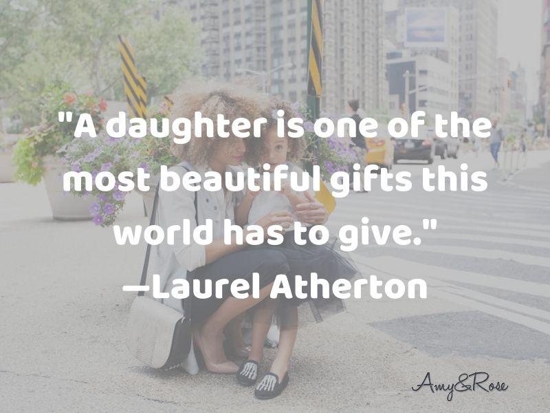 Daughter is one of the most beautiful gifts