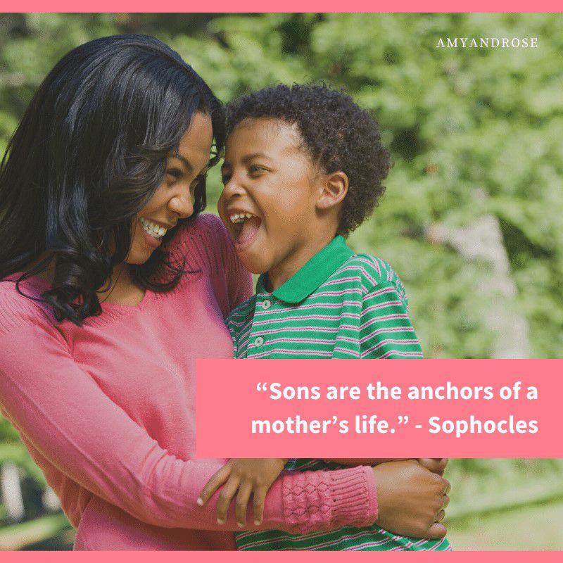 Sons are the anchors of a mother’s life - Son Quotes from Mother